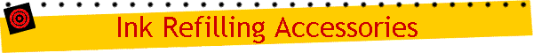 Ink Refilling Accessories